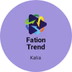 Business logo of Fation trend