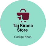 Business logo of Taj kirana store