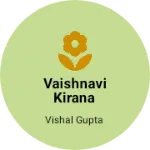Business logo of Vaishnavi kirana