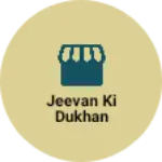 Business logo of Jeevan ki dukhan