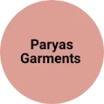 Business logo of Paryas Garments