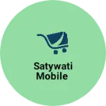 Business logo of Satywati Mobile
