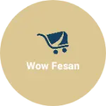 Business logo of Wow fesan