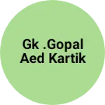 Business logo of GK .gopal aed kartik