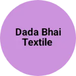 Business logo of Dada Bhai textile