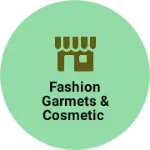 Business logo of Fashion garmets & cosmetic