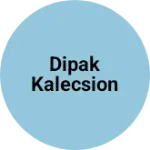 Business logo of Dipak kalecsion
