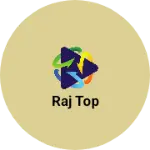 Business logo of Raj top