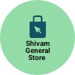 Business logo of Shivam General Store