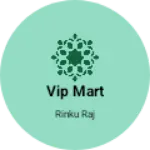 Business logo of Vip mart