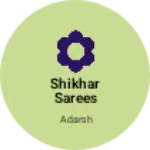 Business logo of Shikhar sarees