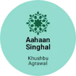 Business logo of Aahaan singhal cloth store
