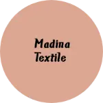 Business logo of Madina textile