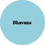 Business logo of bhavana