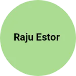 Business logo of Raju estor