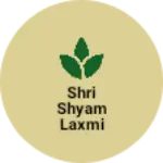Business logo of Shri Shyam Laxmi trading company