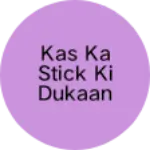 Business logo of Kas ka stick Ki Dukaan