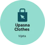 Business logo of Upasna clothes