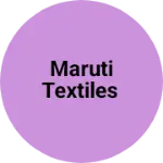 Business logo of MARUTI TEXTILES
