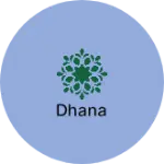 Business logo of Dhana