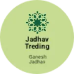 Business logo of JADHAV TREDING AND COMPANY
