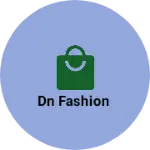 Business logo of Dn fashion