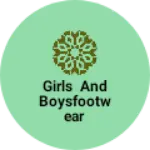Business logo of Girls and boysfootwear