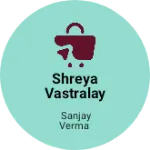 Business logo of Shreya vastralay
