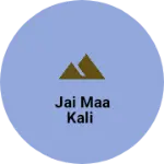 Business logo of Jai MAA kali
