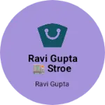 Business logo of Ravi Gupta 🏬 stroe