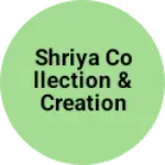 Business logo of Shriya collection & creation Boutique