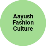 Business logo of Aayush fashion culture