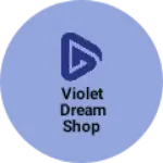 Business logo of Violet dream shop