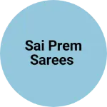 Business logo of Sai prem sarees