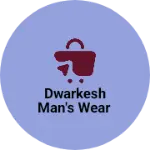 Business logo of Dwarkesh man's wear