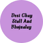 Business logo of Desi chay stall and bhojnalay