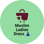 Business logo of Muslim Ladies dress 👗👗👗