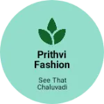 Business logo of Prithvi fashion and general store