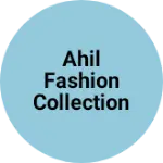 Business logo of Ahil fashion collection