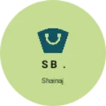 Business logo of S b .