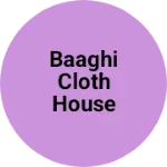 Business logo of Baaghi Cloth House