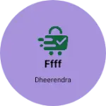 Business logo of Ffff