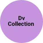 Business logo of DV collection