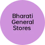 Business logo of Bharati general stores