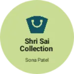 Business logo of Shri sai collection