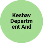 Business logo of Keshav Department and General Store