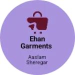 Business logo of Ehan Garments