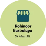 Business logo of KOHINOOR Bastralaya