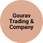 Business logo of Gourav Trading & company