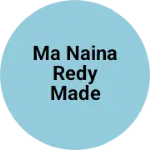 Business logo of Ma Naina Redy made